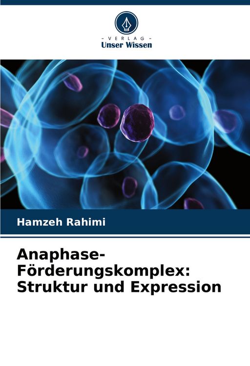 Produktbild: Anaphase-F&ouml;rderungskomplex: Struktur und Expression