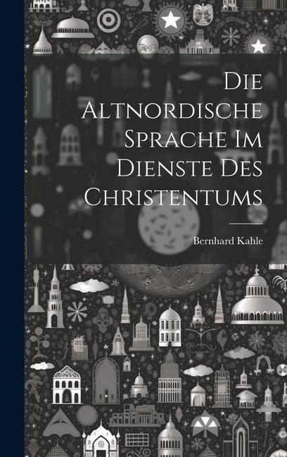 Produktbild: Die Altnordische Sprache im Dienste des Christentums