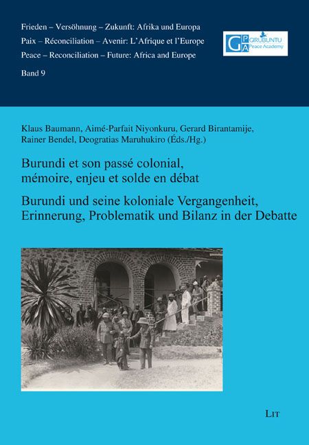 Produktbild: Burundi et son pass&eacute; colonial. M&eacute;moire, enjeu et solde en d&eacute;bat / Burundi und seine koloniale Vergangenheit. Erinnerung, Problematik und Bilanz in der