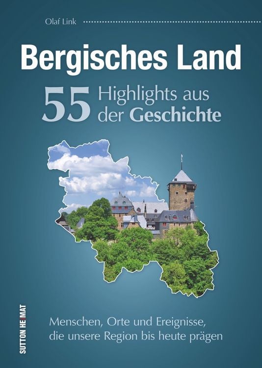 Produktbild: Bergisches Land. 55 Highlights aus der Geschichte