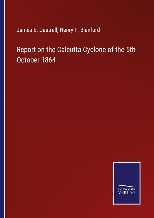 Produktbild: Report on the Calcutta Cyclone of the 5th October 1864