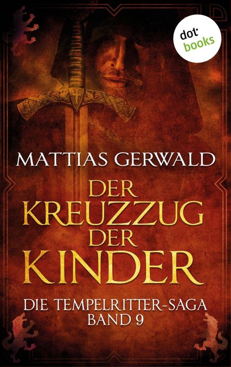 Produktbild: Die Tempelritter-Saga - Band 9: Der Kreuzzug der Kinder