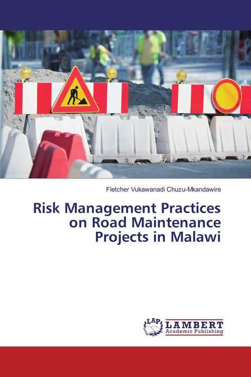Produktbild: Risk Management Practices on Road Maintenance Projects in Malawi