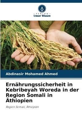 Produktbild: Ern&auml;hrungssicherheit in Kebribeyah Woreda in der Region Somali in &Auml;thiopien