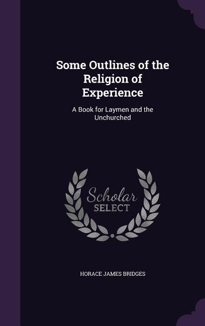 Produktbild: Some Outlines of the Religion of Experience