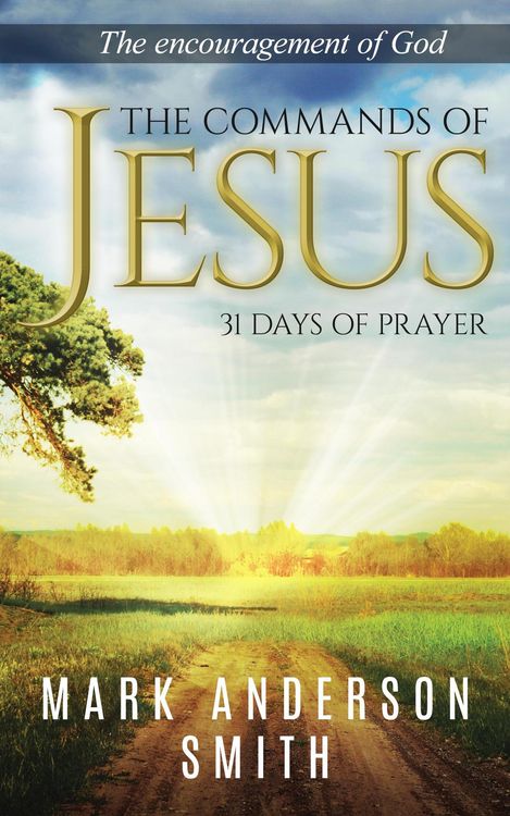 Produktbild: The Commands of Jesus (31 Days of Prayer, #2)