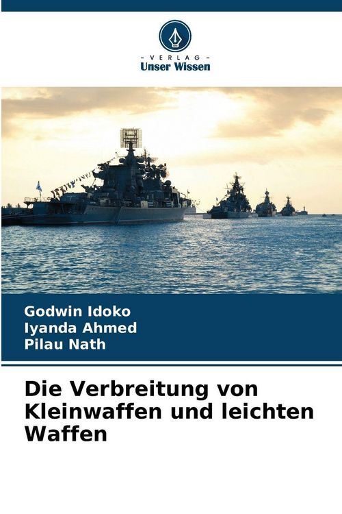Produktbild: Die Verbreitung von Kleinwaffen und leichten Waffen