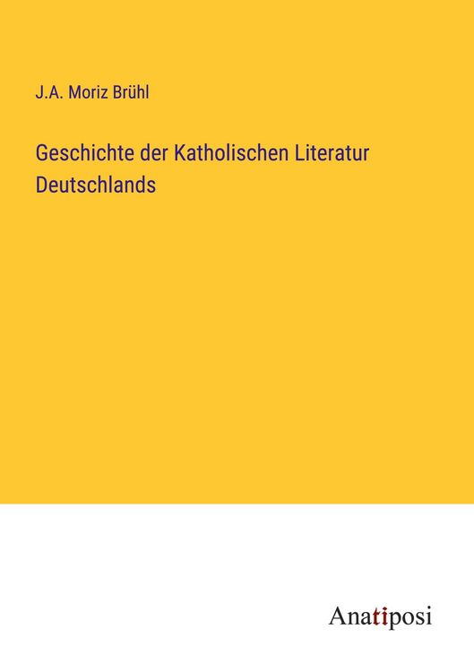 Produktbild: Geschichte der Katholischen Literatur Deutschlands
