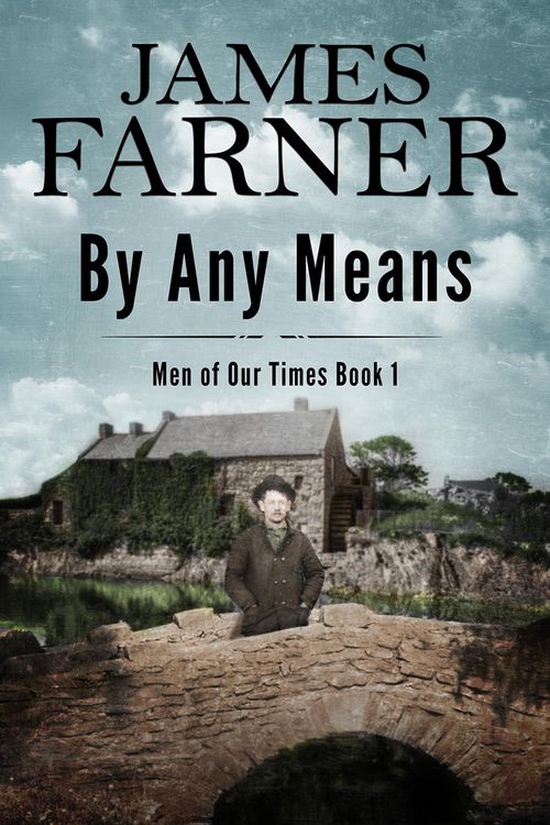 Produktbild: By Any Means (Men of Our Times, #1)