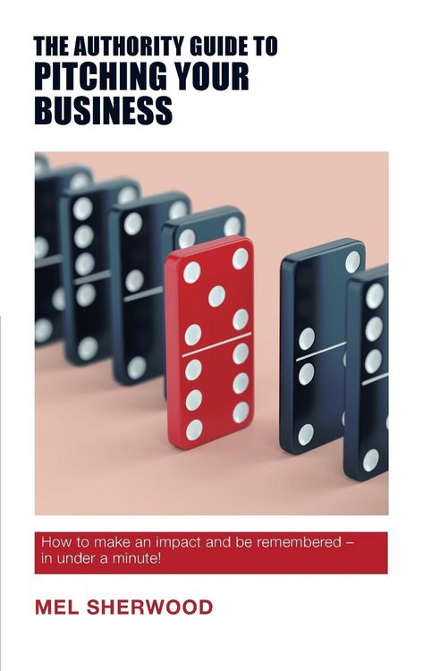 Produktbild: The Authority Guide to Pitching Your Business