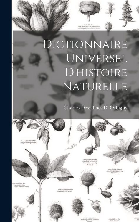Produktbild: Dictionnaire Universel D'histoire Naturelle
