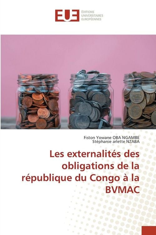 Produktbild: Les externalit&eacute;s des obligations de la r&eacute;publique du Congo &agrave; la BVMAC