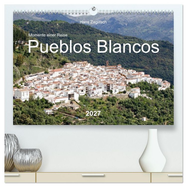 Produktbild: Momente einer Reise - Pueblos Blancos (hochwertiger Premium Wandkalender 2027 DIN A2 quer), Kunstdruck in Hochglanz