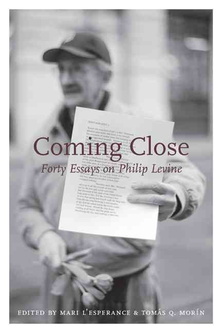 Produktbild: Coming Close: Forty Essays on Philip Levine