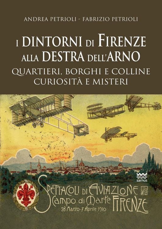 Produktbild: I dintorni di Firenze alla destra dell'Arno. Quartieri, borghi, colline, curiosit&agrave; e misteri
