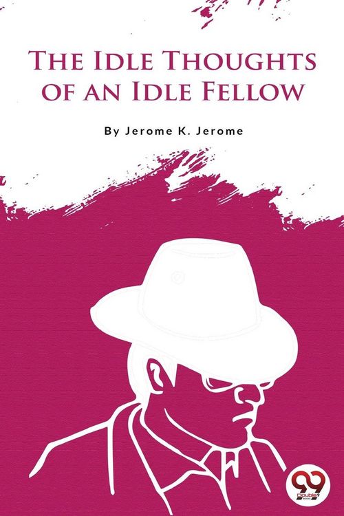 Produktbild: The Idle Thoughts of an Idle Fellow