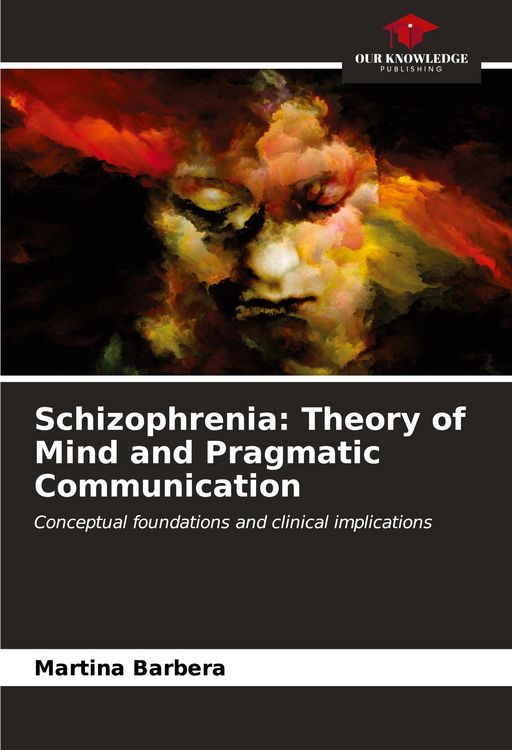 Produktbild: Schizophrenia: Theory of Mind and Pragmatic Communication