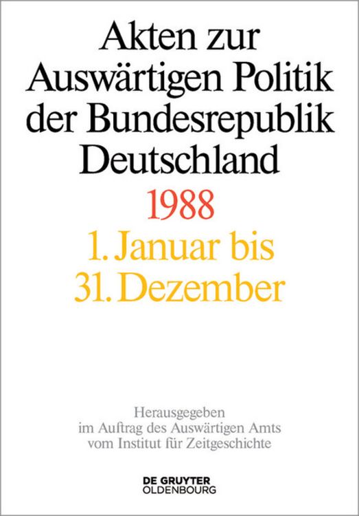 Produktbild: Akten zur Ausw&auml;rtigen Politik der Bundesrepublik Deutschland / Akten zur Ausw&auml;rtigen Politik der Bundesrepublik Deutschland 1988