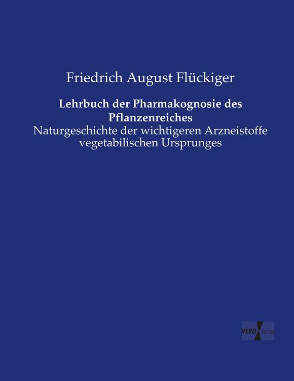 Produktbild: Lehrbuch der Pharmakognosie des Pflanzenreiches