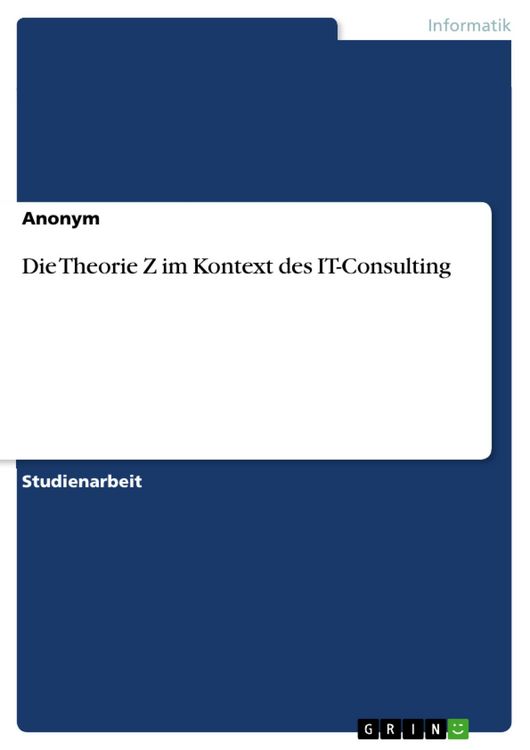 Produktbild: Die Theorie Z im Kontext des IT-Consulting