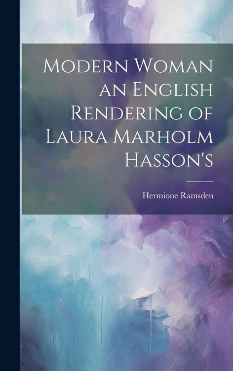 Produktbild: Modern Woman an English Rendering of Laura Marholm Hasson's