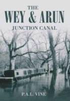 Produktbild: Vine, P: The Wey & Arun Junction Canal