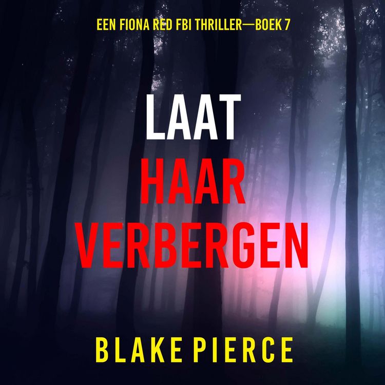 Produktbild: Laat Haar Verbergen (Een Fiona Red FBI Thriller&mdash;Boek 7)