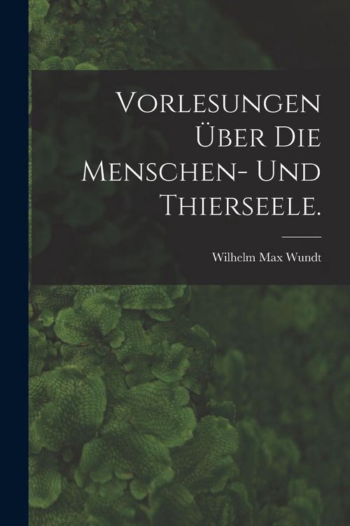 Produktbild: Vorlesungen &uuml;ber die Menschen- und Thierseele.