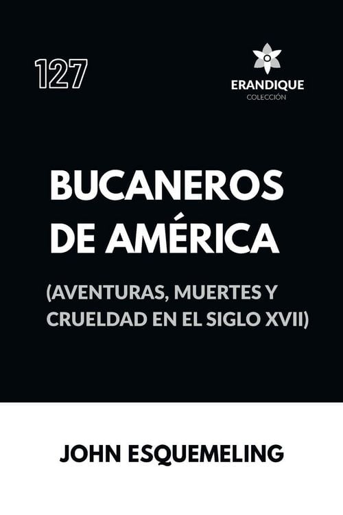 Produktbild: Bucaneros de Am&eacute;rica (Aventuras, muertes y crueldad en el siglo XVII)
