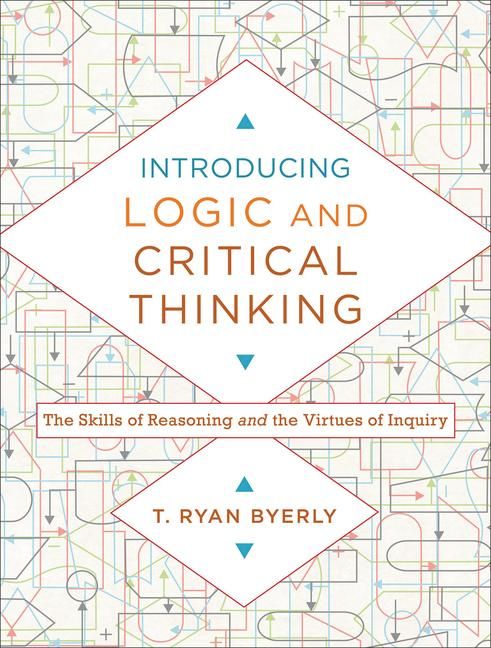 Produktbild: Introducing Logic and Critical Thinking - The Skills of Reasoning and the Virtues of Inquiry