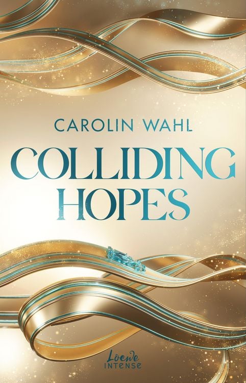 Produktbild: Colliding Hopes (Driven Dreams-Dilogie, Band 2)
