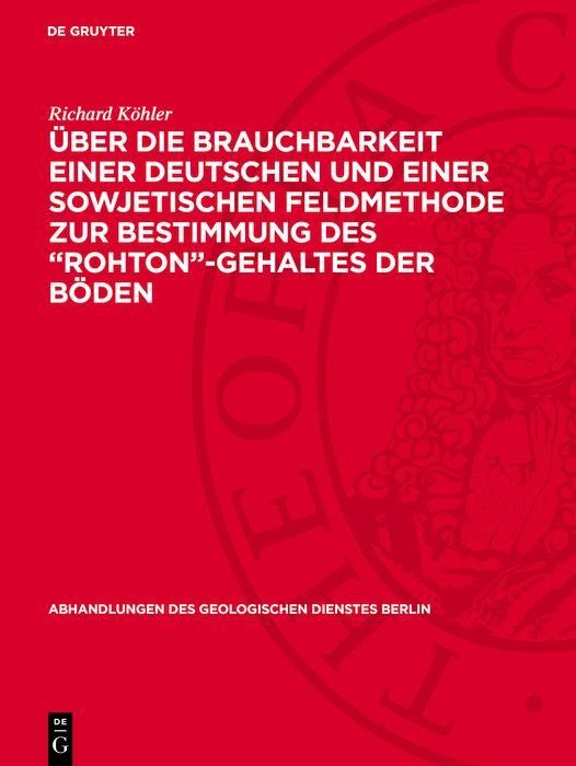 Produktbild: &Uuml;ber die Brauchbarkeit einer deutschen und einer sowjetischen Feldmethode zur Bestimmung des "Rohton"-Gehaltes der B&ouml;den