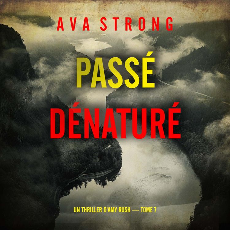 Produktbild: Pass&eacute; d&eacute;natur&eacute; (Un thriller d'Amy Rush &mdash; tome 7)