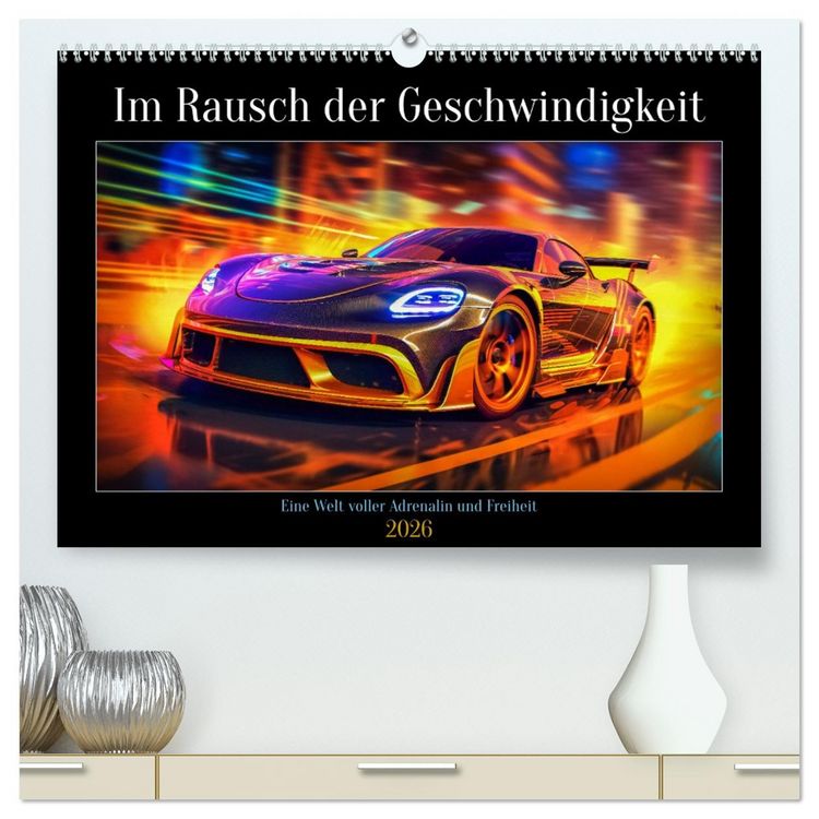 Produktbild: Im Rausch der Geschwindigkeit (hochwertiger Premium Wandkalender 2026 DIN A2 quer), Kunstdruck in Hochglanz
