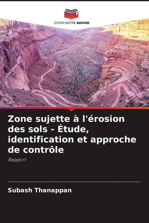 Produktbild: Zone sujette &agrave; l'&eacute;rosion des sols - &Eacute;tude, identification et approche de contr&ocirc;le