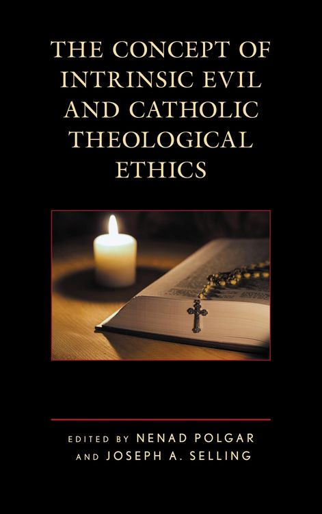 Produktbild: The Concept of Intrinsic Evil and Catholic Theological Ethics