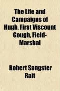 Produktbild: The Life and Campaigns of Hugh, First Viscount Gough, Field-Marshal (Volume 1)