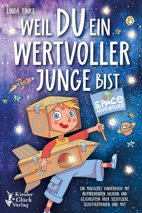 Produktbild: Weil Du ein wertvoller Junge bist: Ein magisches Kinderbuch mit inspirierenden Bildern und Geschichten &uuml;ber Selbstliebe, Selbstvertrauen und Mut