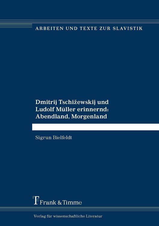 Produktbild: Dmitrij Tschi?ewskij und Ludolf Müller erinnernd: Abendland, Morgenland