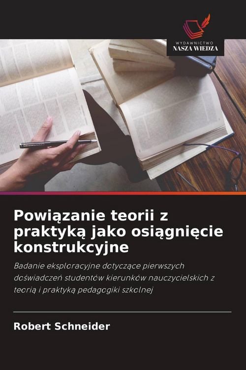 Produktbild: Powi&iquest;zanie teorii z praktyk&iquest; jako osi&iquest;gni&iquest;cie konstrukcyjne