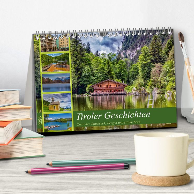 Produktbild: Tiroler Geschichten - Zwischen Innsbruck, Bergen und stillen Seen (Tischkalender 2026 DIN A5 quer), CALVENDO Monatskalender