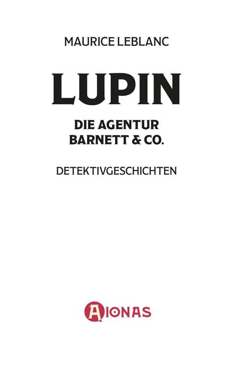 Produktbild: Ars&egrave;ne Lupin &ndash; Die Agentur Barnett & Co. Detektivgeschichten. Maurice Leblanc