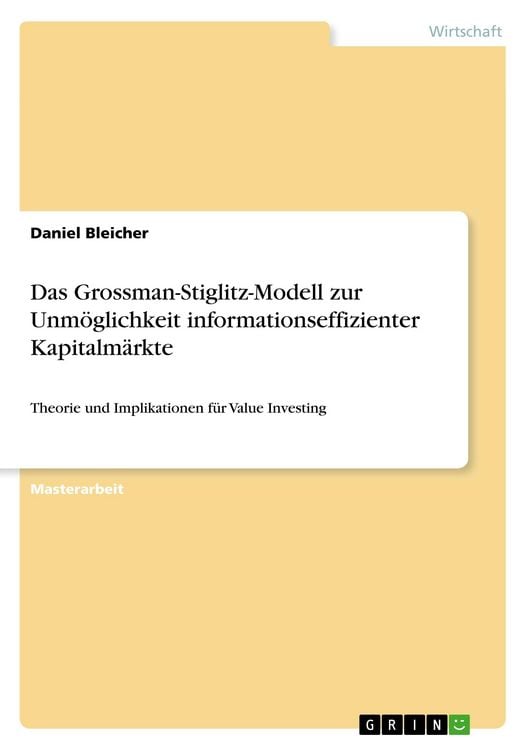 Produktbild: Das Grossman-Stiglitz-Modell zur Unm&ouml;glichkeit informationseffizienter Kapitalm&auml;rkte
