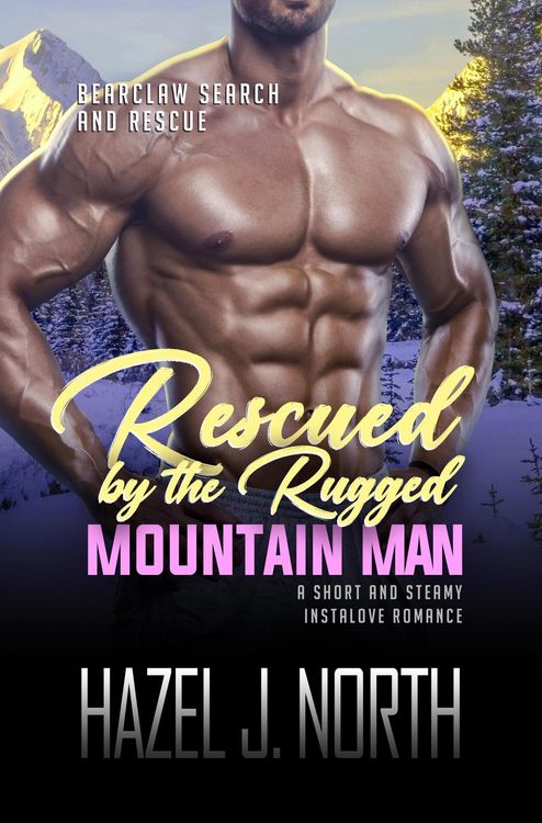 Produktbild: Rescued by the Rugged Mountain Man (Bearclaw Search and Rescue, #1)