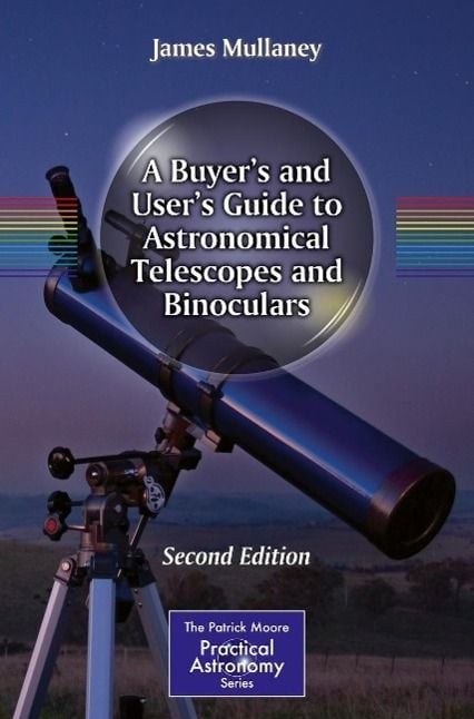 Produktbild: A Buyer's and User's Guide to Astronomical Telescopes and Binoculars