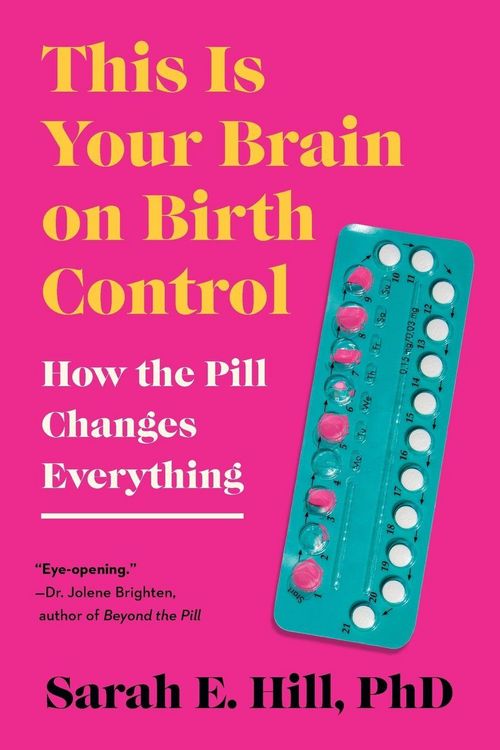 Produktbild: This Is Your Brain on Birth Control