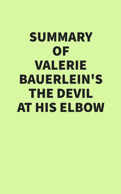 Produktbild: Summary of Valerie Bauerlein's The Devil at His Elbow