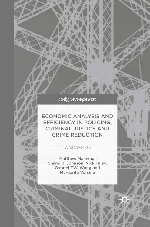 Produktbild: Economic Analysis and Efficiency in Policing, Criminal Justice and Crime Reduction