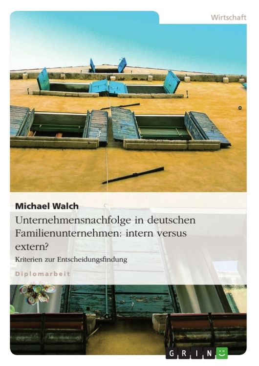 Produktbild: Unternehmensnachfolge in deutschen Familienunternehmen: intern versus extern?