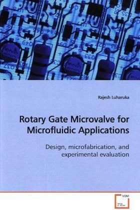 Produktbild: Luharuka, R: Rotary Gate Microvalve for Microfluidic Applica